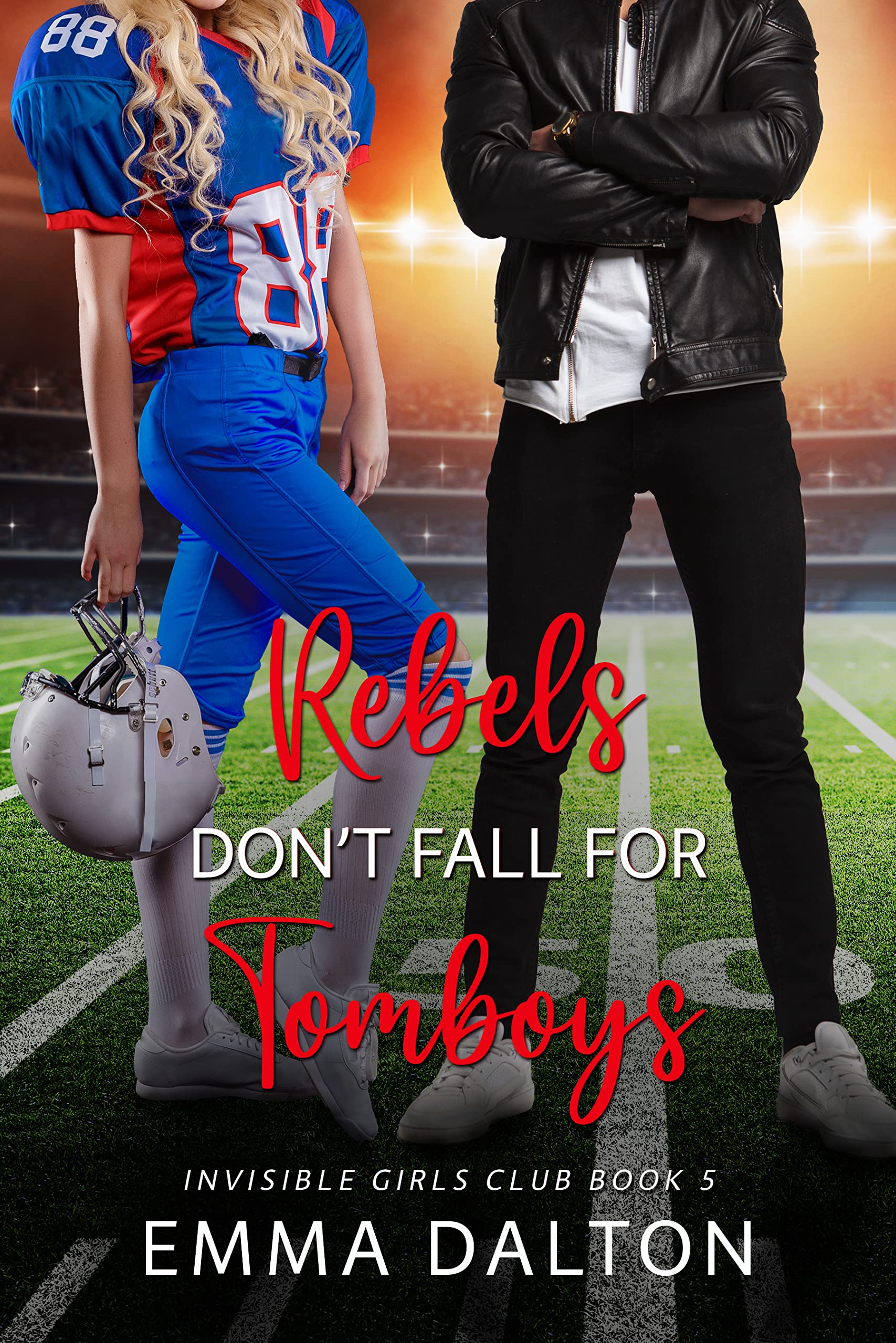 Rebels Don’t Fall For Tomboys (Invisible Girls Club, Book 5)