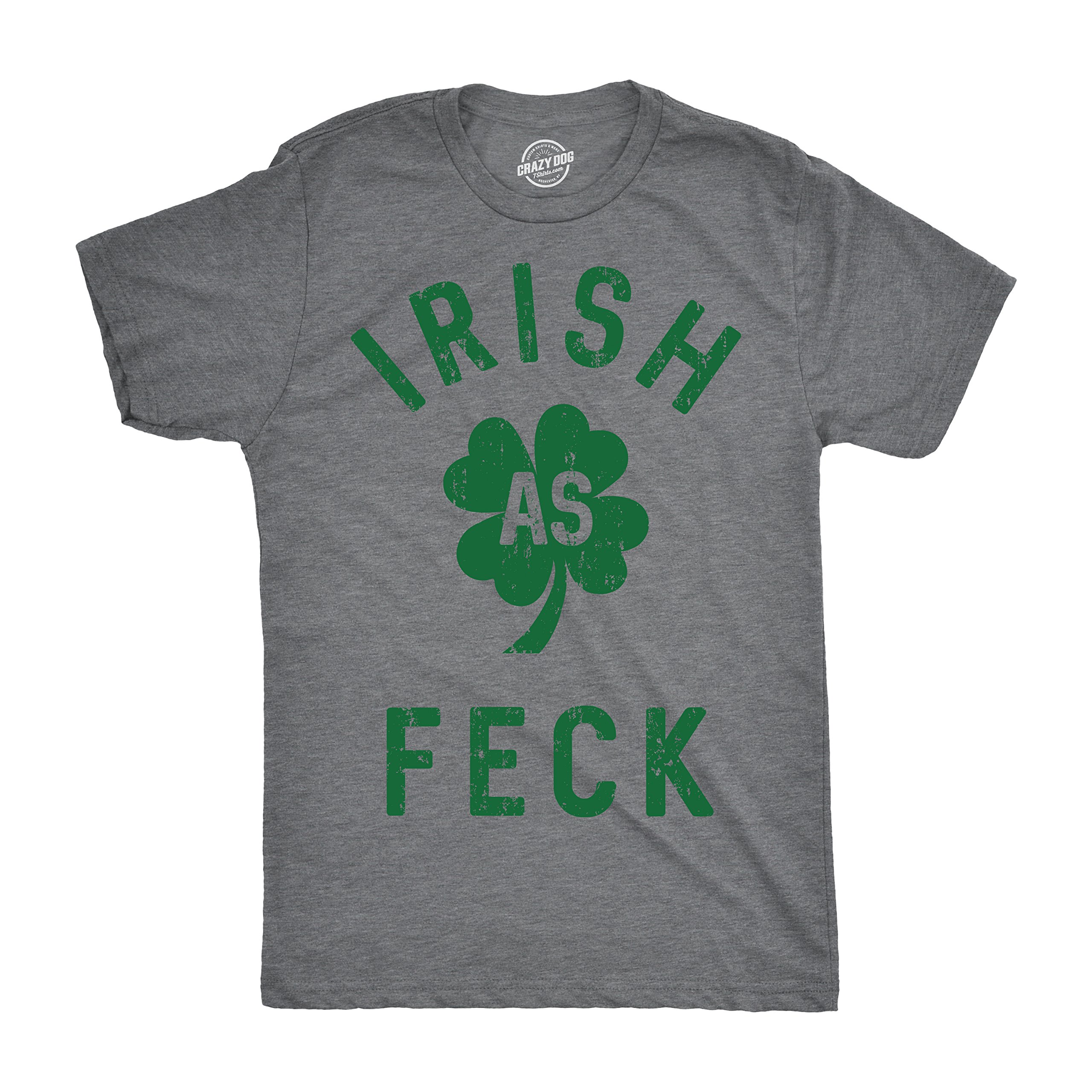 Crazy Dog T-ShirtsMens Irish As Feck T Shirt Funny Saint Patricks Day Shamrock Lucky Tee for Guys