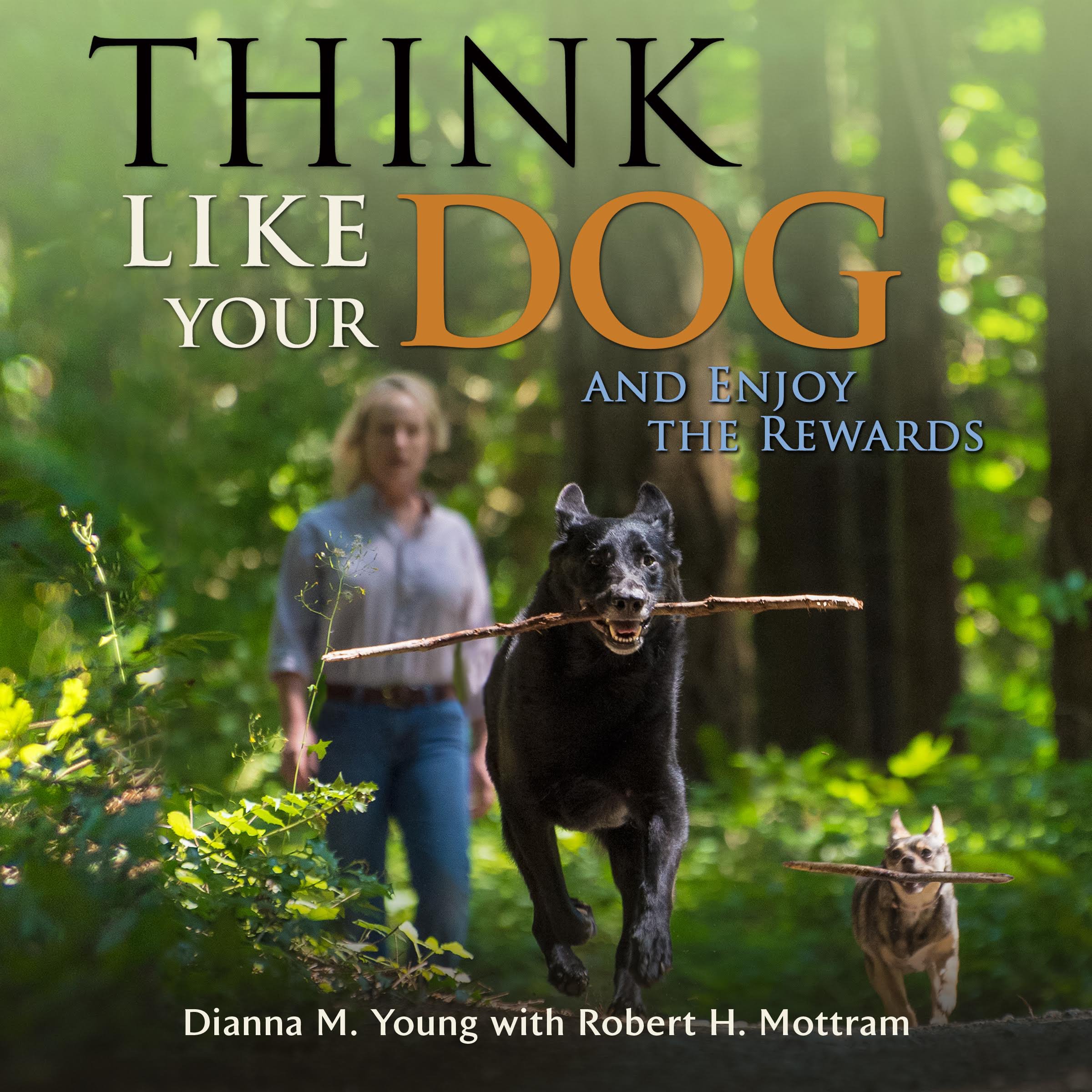 Cover art for Think Like Your Dog and Enjoy the Rewards