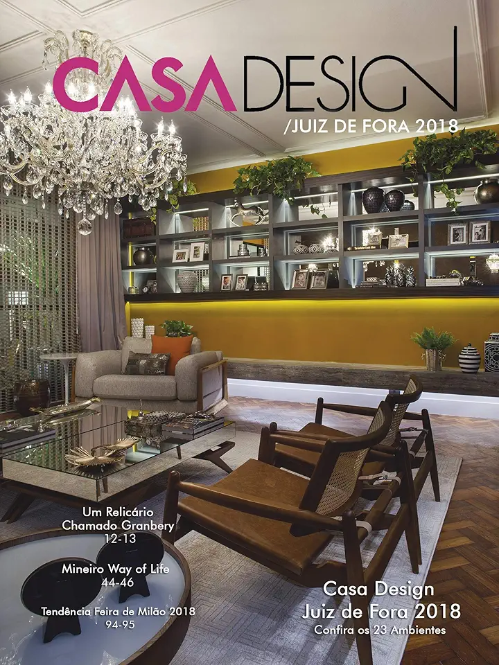 Casa Design 2018: Revista de Arquitetura e Decoração