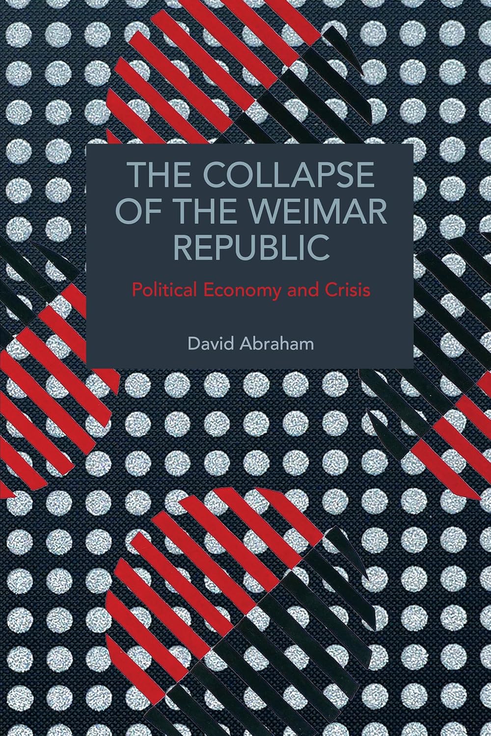 The Collapse of the Weimar Republic: Political Economy and Crisis (Historical Materialism)      Paperback – June 16, 2026
