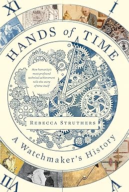 Hands of Time: A Watchmaker s History