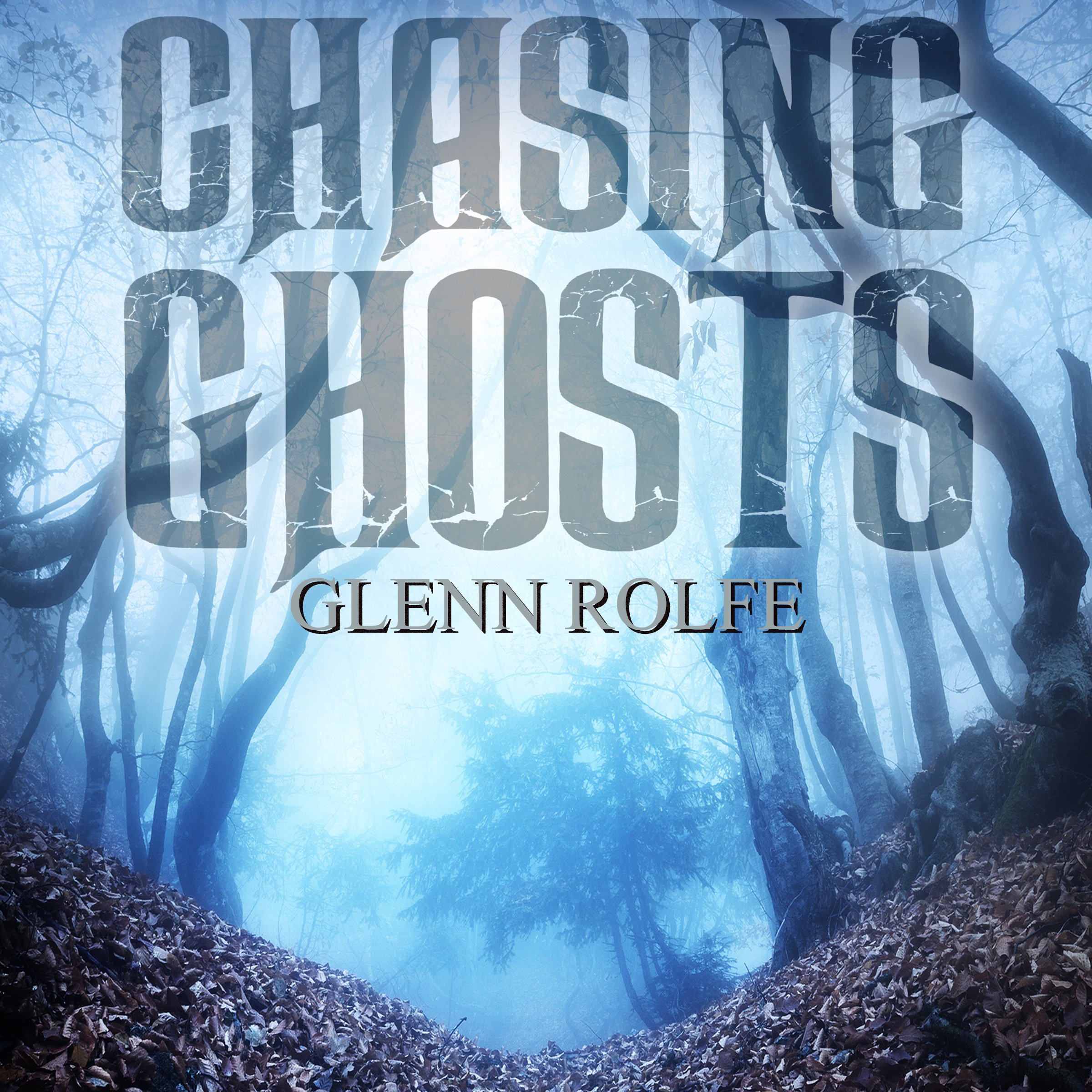 Chasing Ghosts