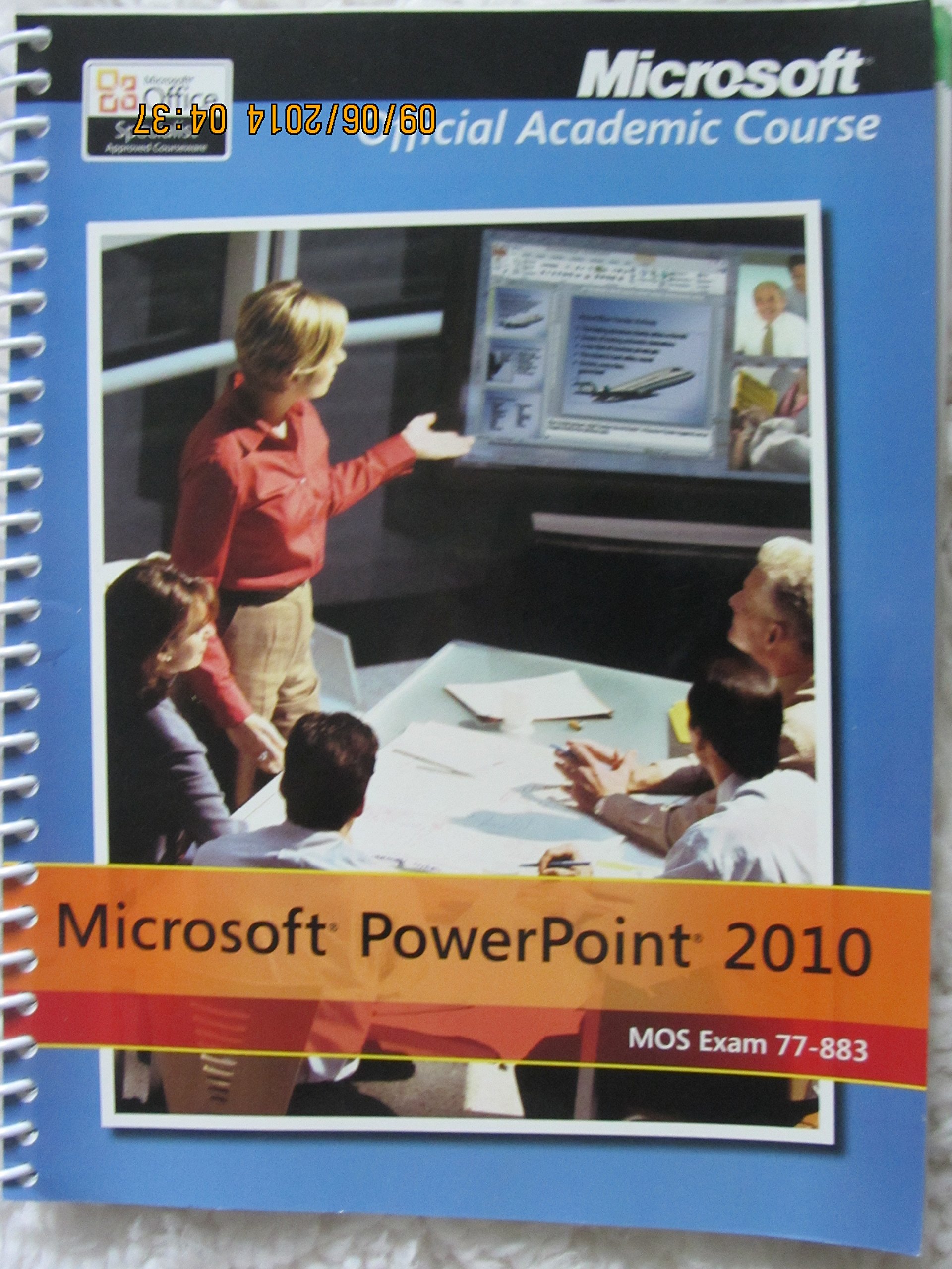 Exam 77-883 Microsoft PowerPoint 2010, with Microsoft Office 2010 Evaluation Software