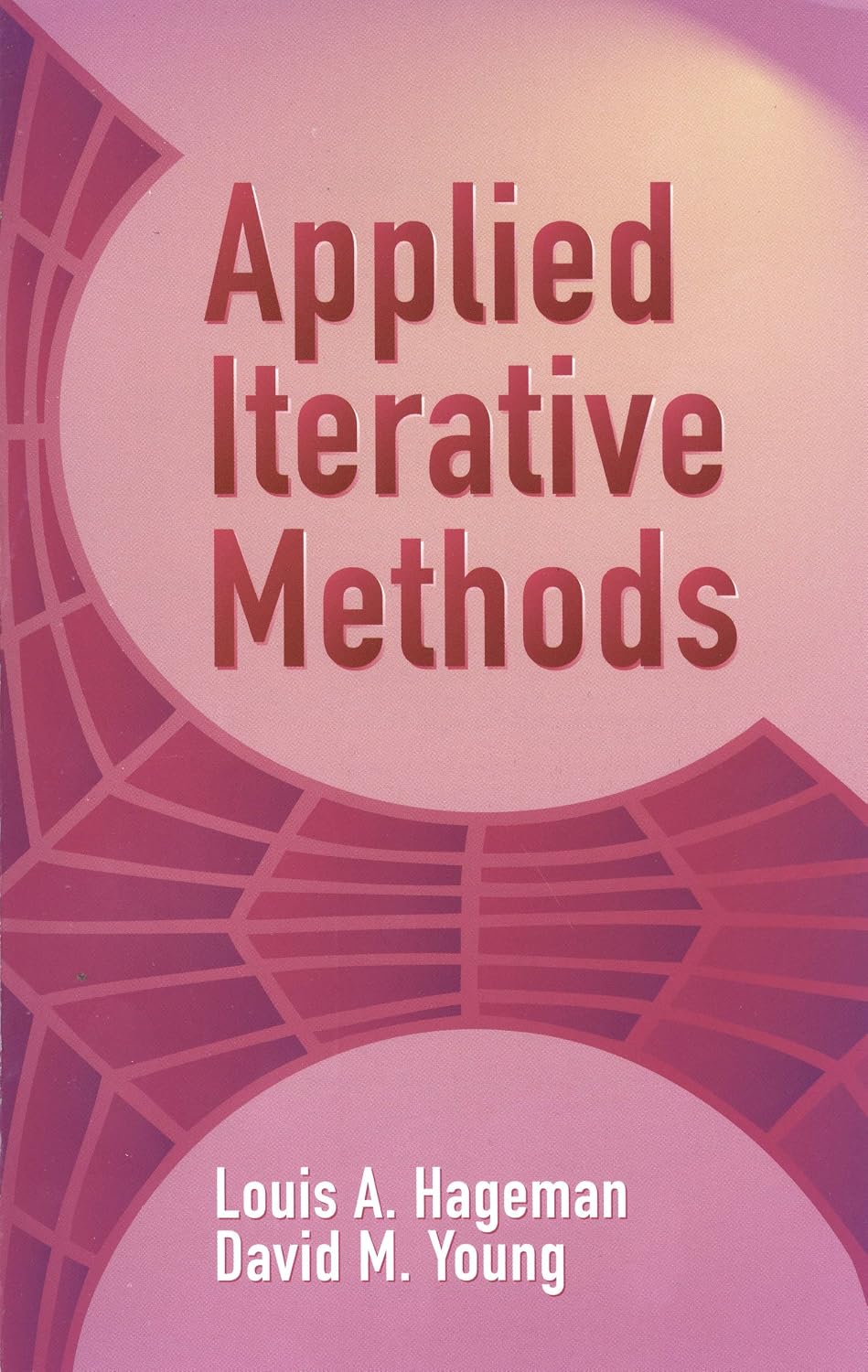 Applied Iterative Methods (Dover Books on Mathematics)
