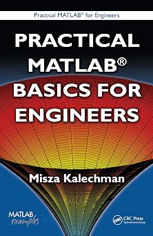 Practical MATLAB Basics for Engineers (Practical Matlab for Engineers)