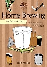 Self-Sufficiency: Home Brewing (IMM Lifestyle Books) Learn How to Brew Beer at Home; Equipment, Techniques, Ingredients, Malt & Hop Varieties, Insider Secrets, and Recipes for Stout, IPA, Ale, & More