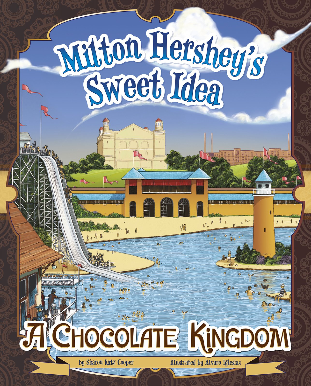 Picture Window Books Milton Hershey's Sweet Idea: A Chocolate Kingdom