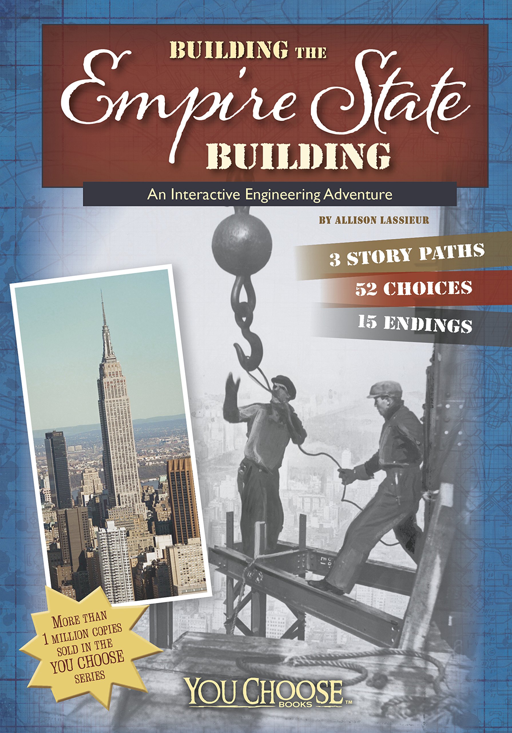 Building the Empire State Building: An Interactive Engineering Adventure (You Choose: Engineering Marvels)