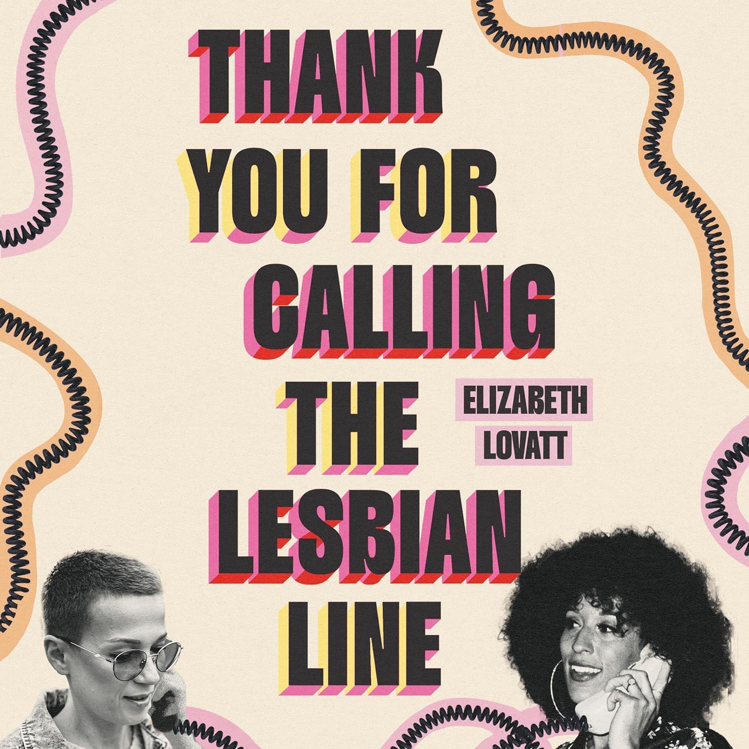 Elizabeth Lovatt Thank You for Calling the Lesbian Line