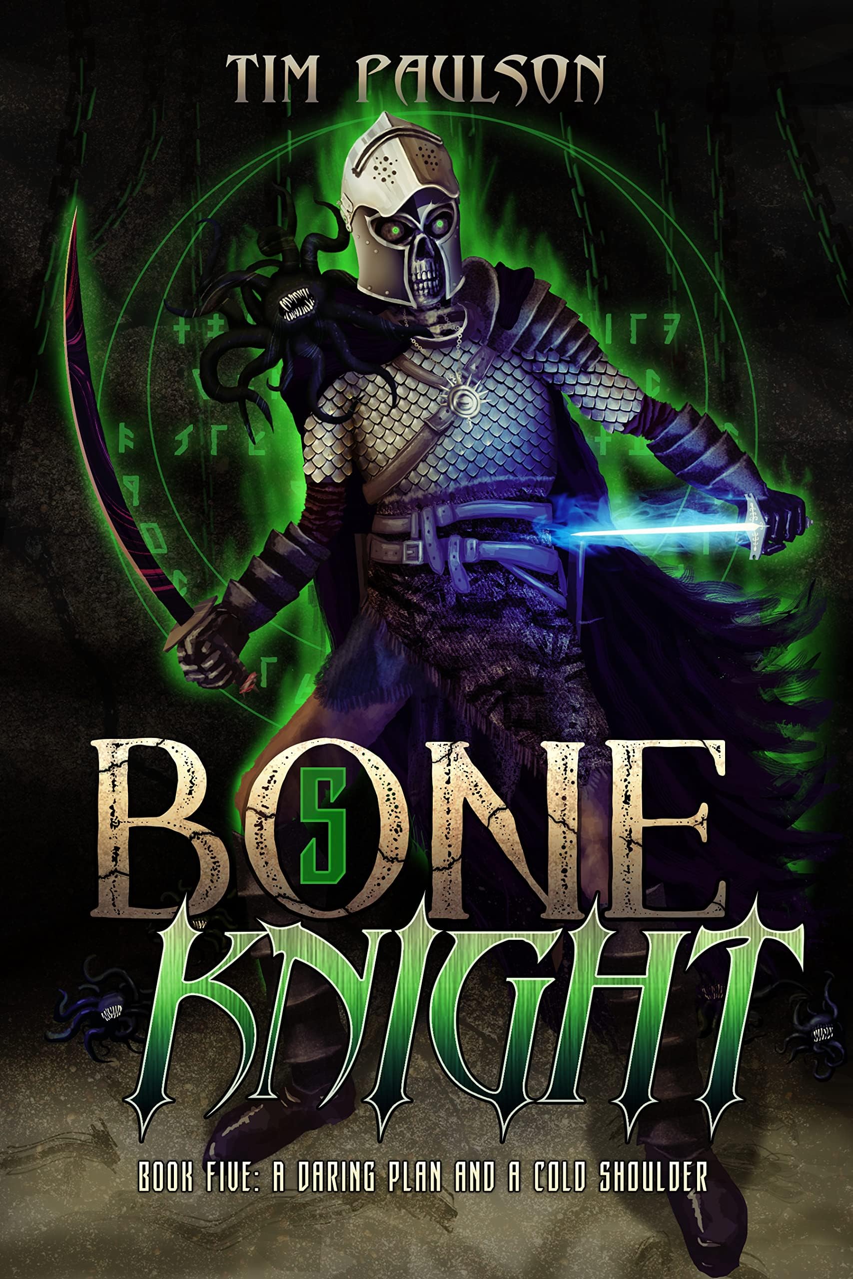 A Daring Plan and A Cold Shoulder: A LitRPG Fantasy Adventure (Bone Knight Book 5)