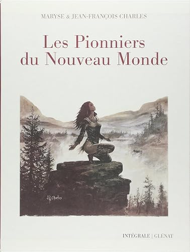 Les Pionniers du nouveau monde - Intégrale 40 ans