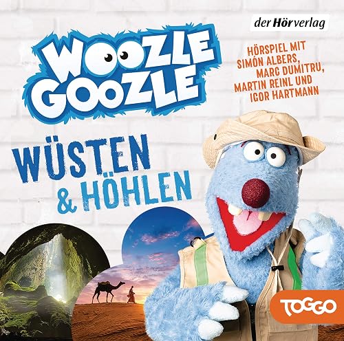 Woozle Goozle - Wüsten &amp; Höhlen: Woozle Goozle (3) (Die Woozle-Goozle-Hörspiele, Band 3)
