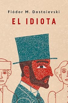 El idiota. Edicion conmemorativa / Idiot. Commemorative Edition Spanish Edition