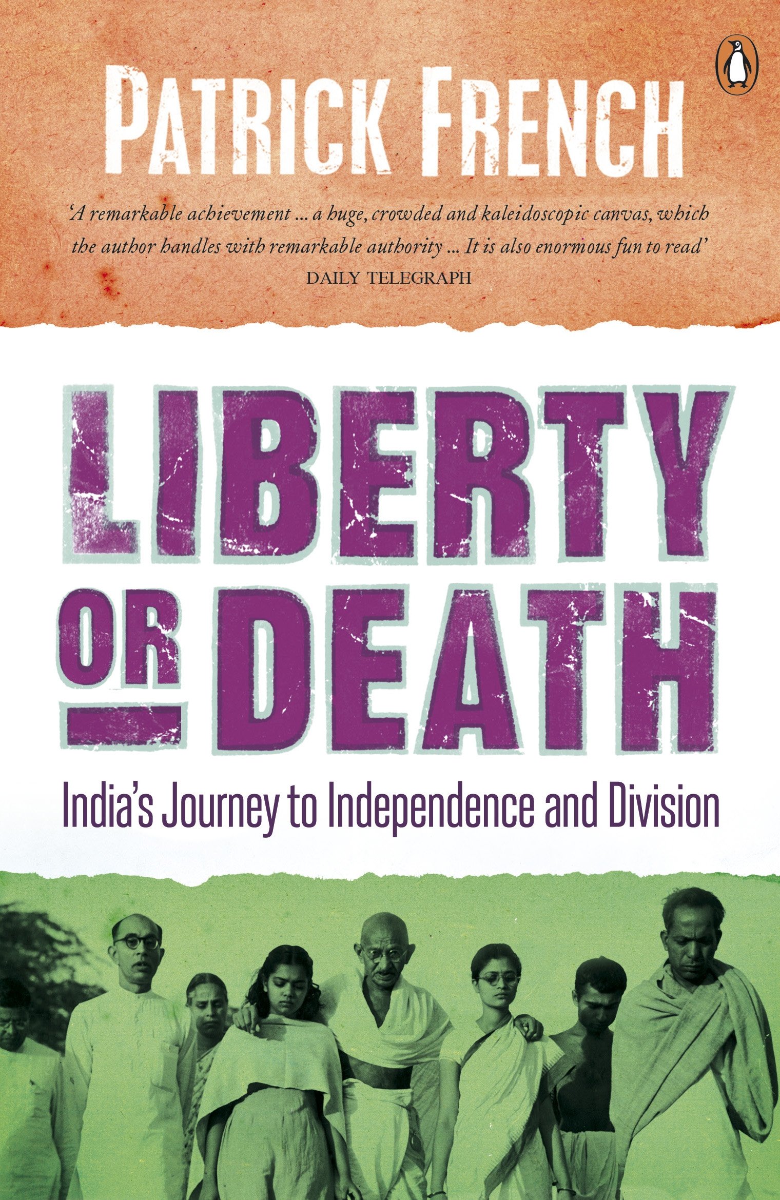 Liberty or Death: India's Journey to Independence and Division