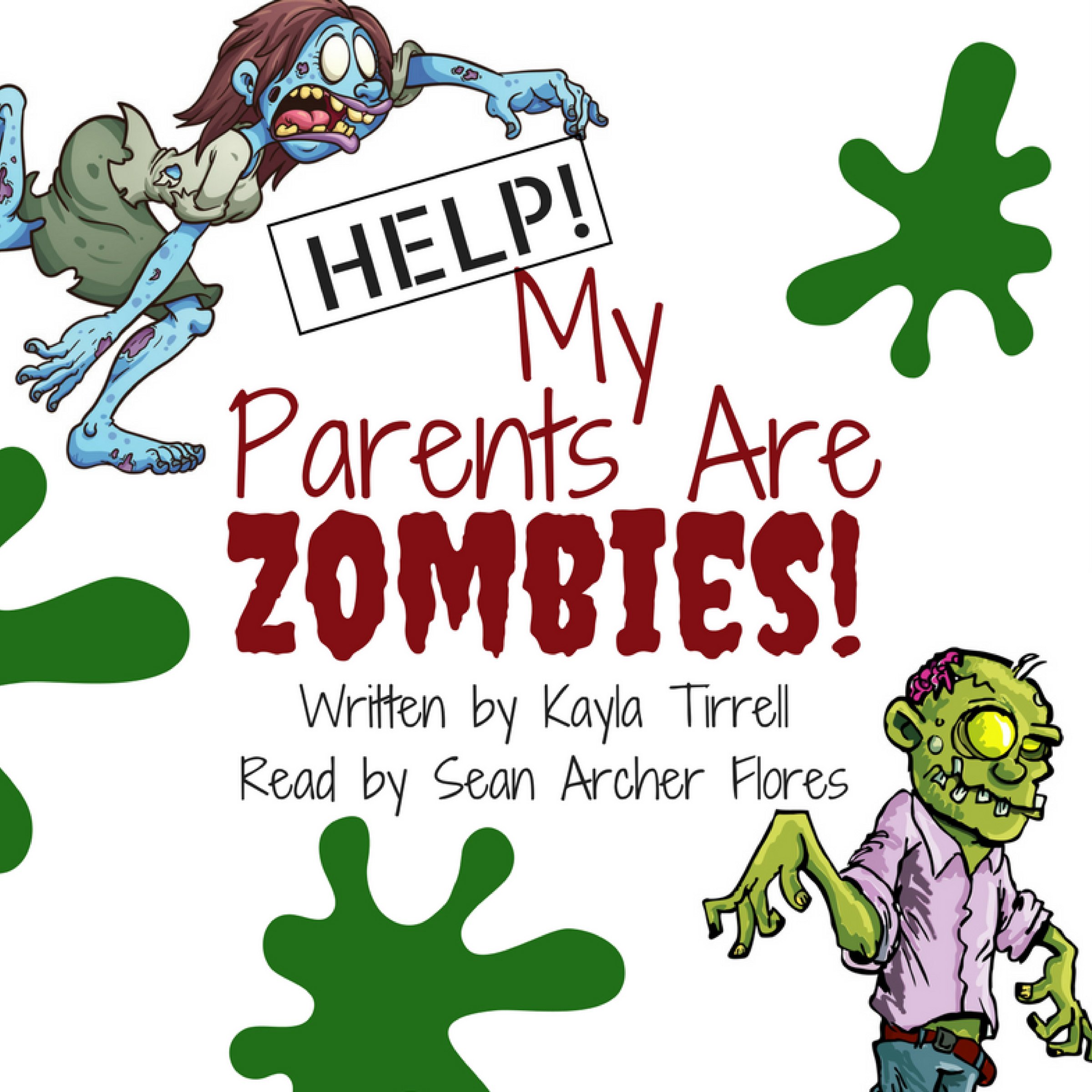 Help! My Parents Are Zombies!