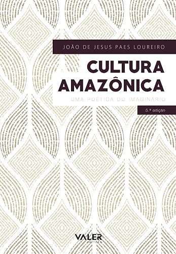 Cultura amazônica: Uma poética do imaginário