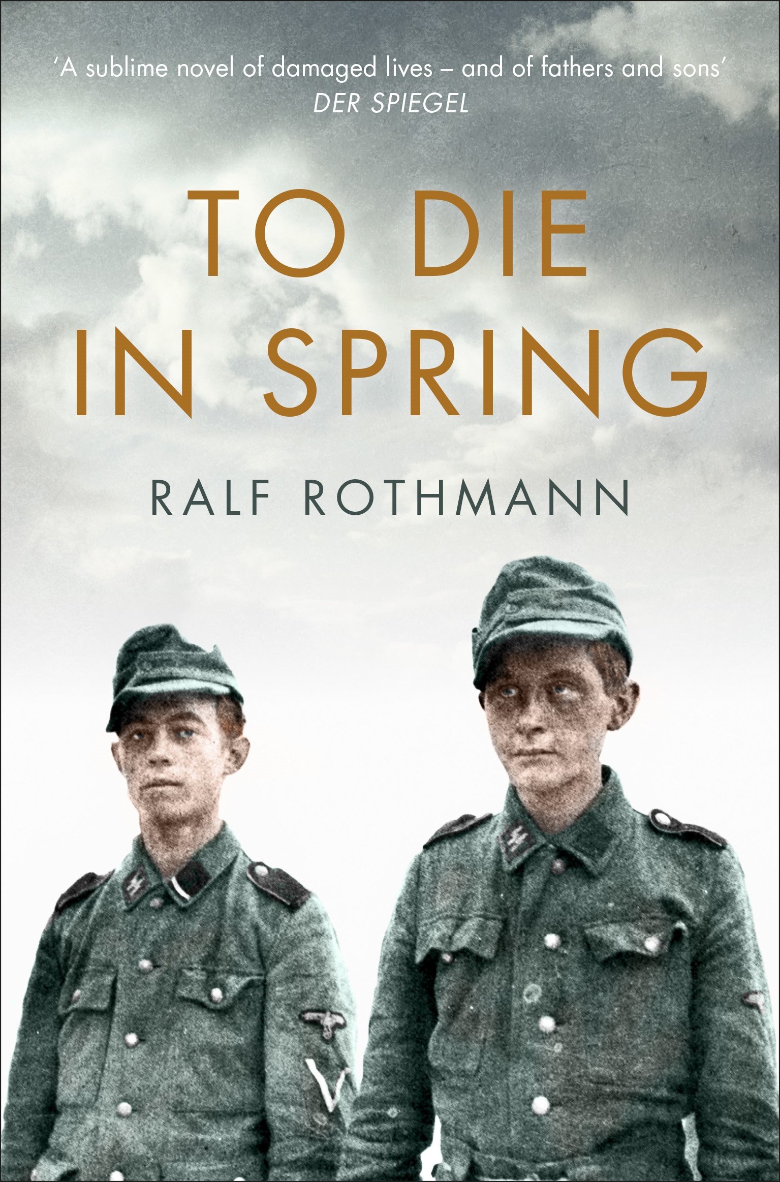 To Die in Spring: Ralf Rothmann
