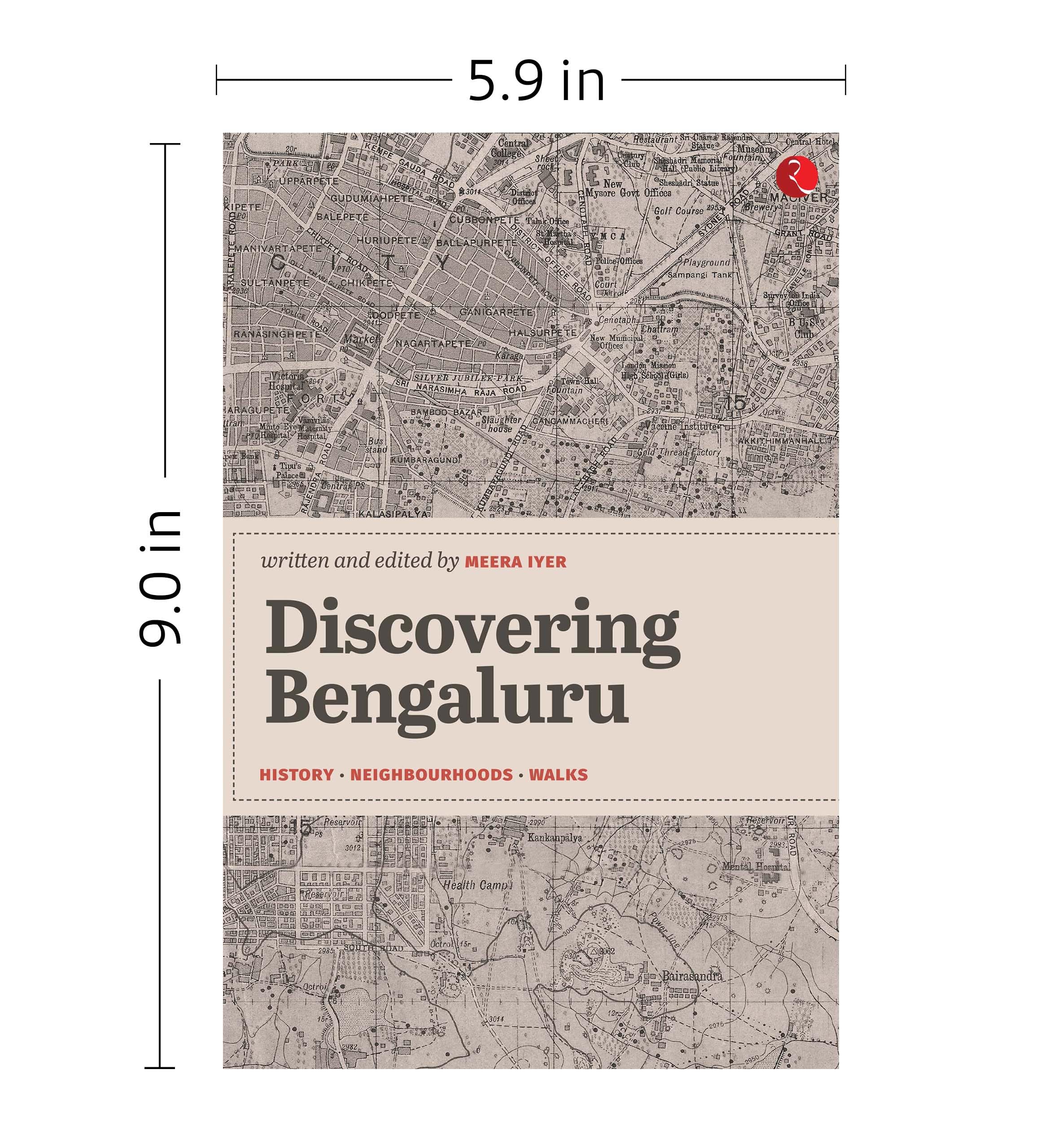 Discovering Bengaluru: History, Neighbourhoods, Walks