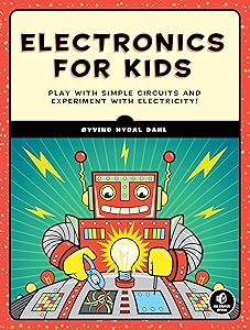 Electronics for Kids: Play with Simple Circuits and Experiment with Electricity! (English Edition)