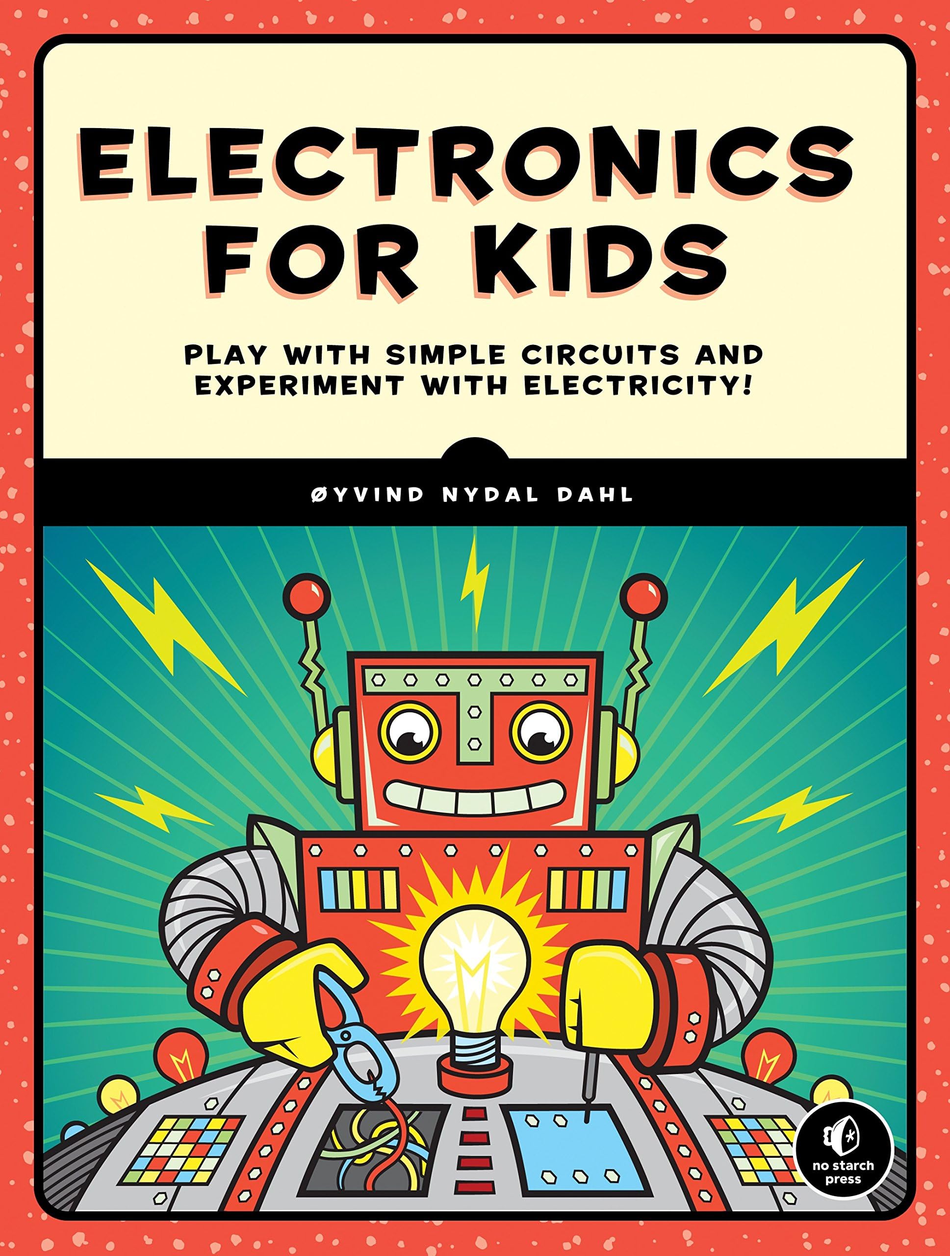 Electronics for Kids: Play with Simple Circuits and Experiment with Electricity! Kindle Edition