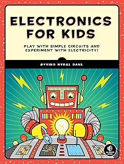 Electronics for Kids: Play with Simple Circuits and Experiment with Electricity! (English Edition)