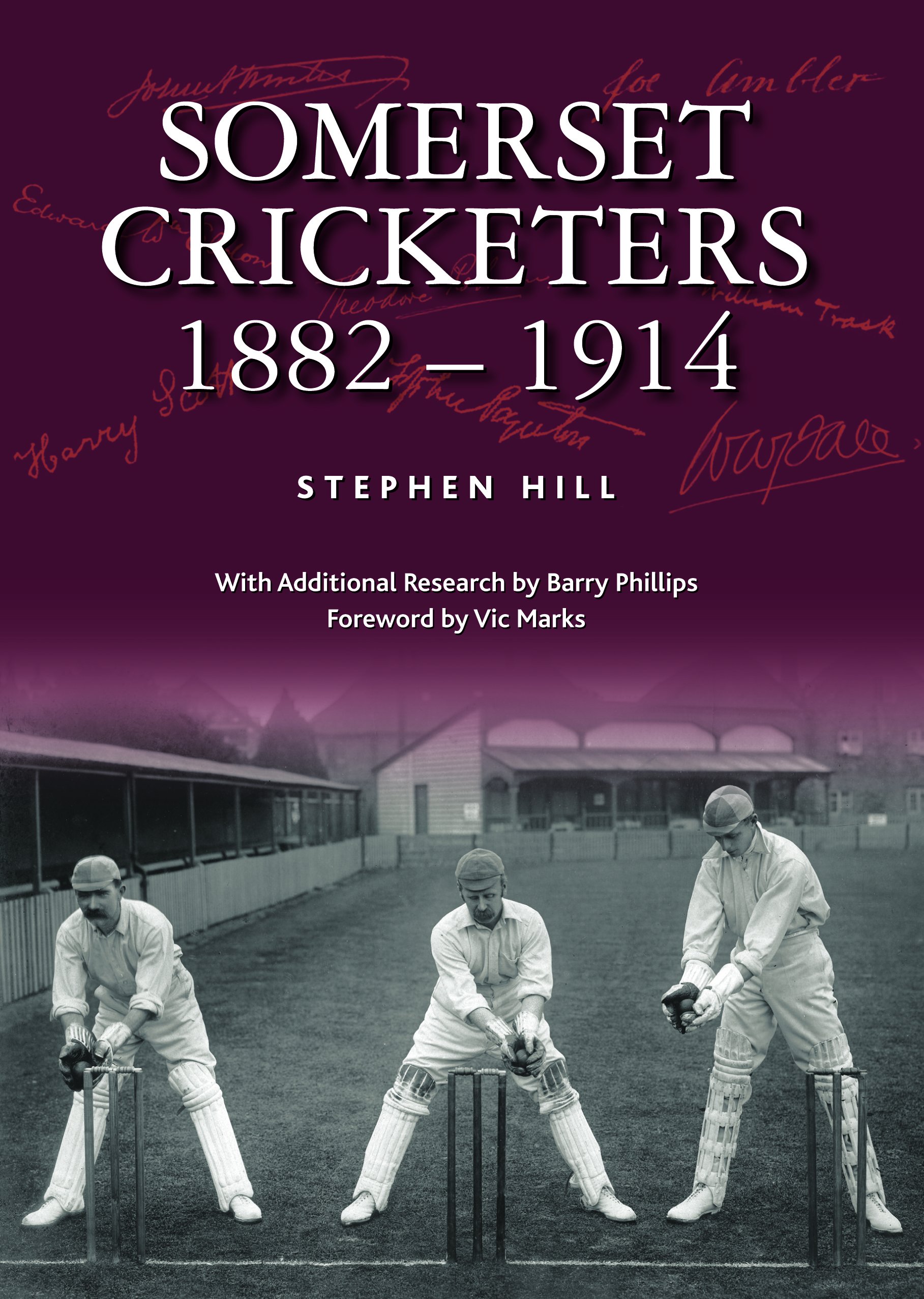 Somerset Cricketers 1882-1914 by Stephen Hill (Hardcover, 2016)