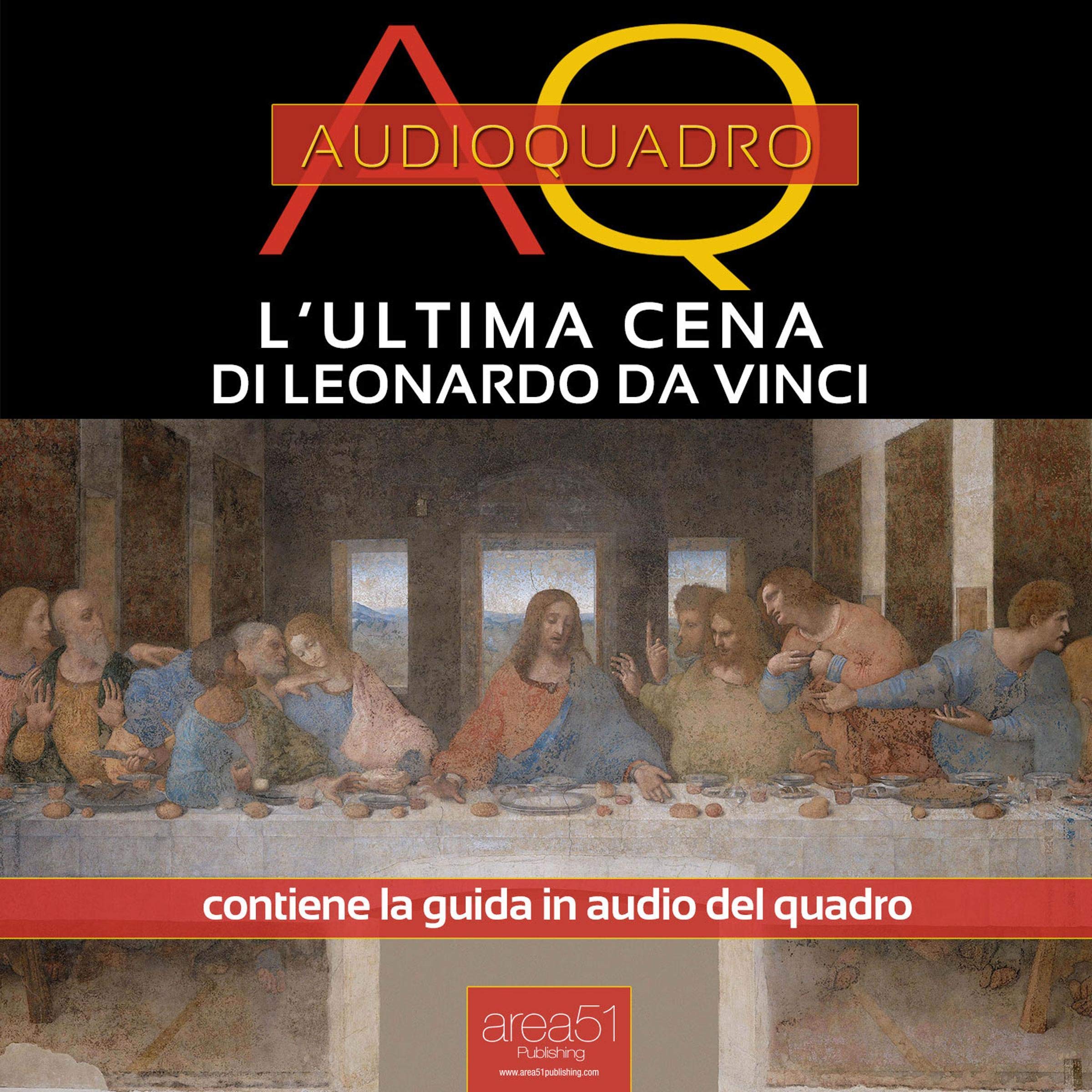 L’Ultima Cena di Leonardo Da Vinci: Audioquadro