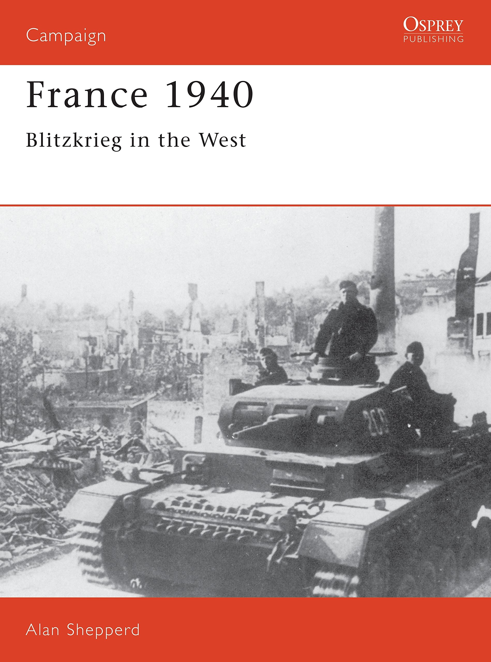 France 1940: Blitzkrieg in the West: No. 3 (Campaign) - Shepperd, Alan