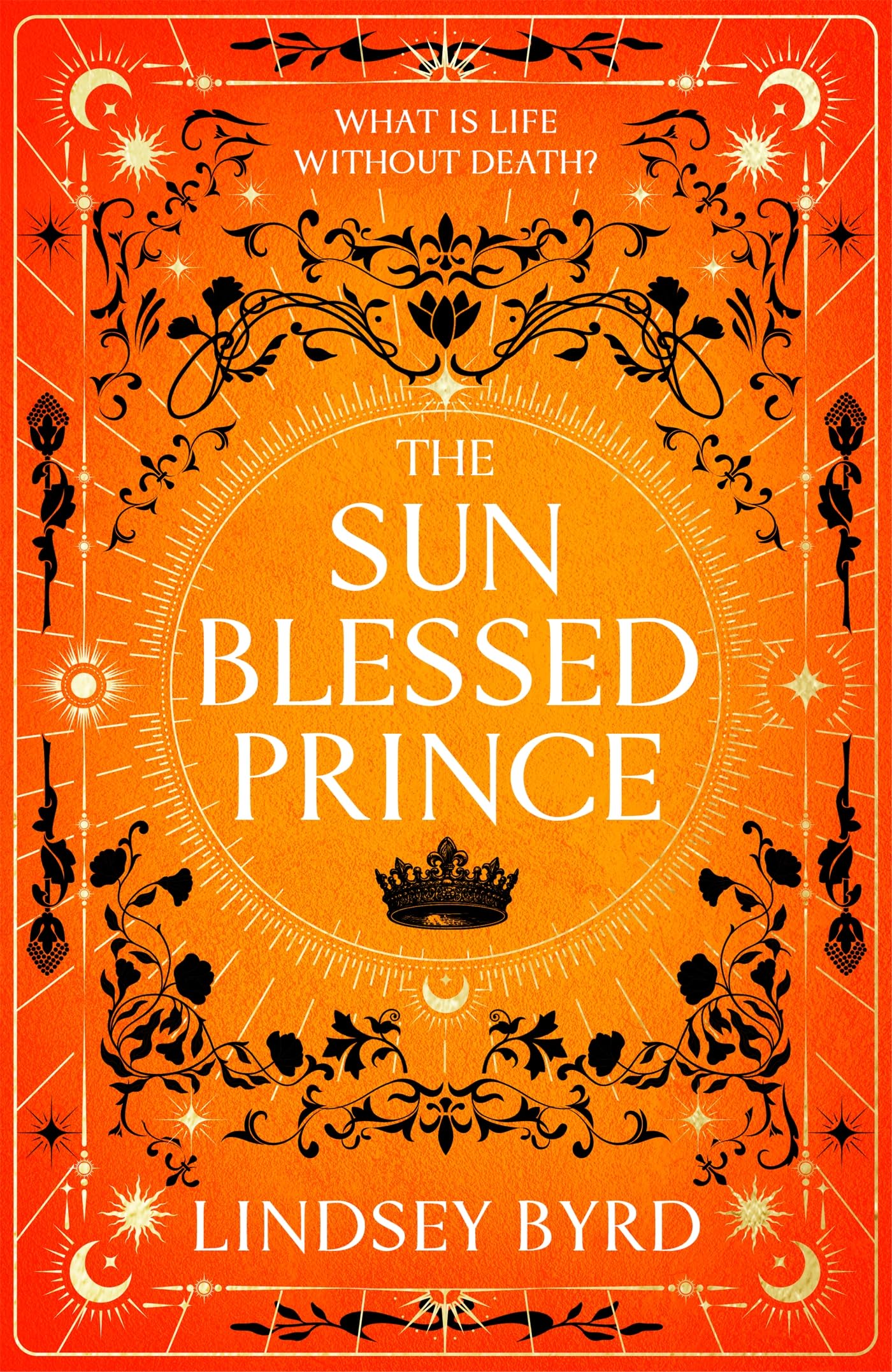 The Sun Blessed Prince: The Burning, Lyrical Fantasy of Star-Crossed Lovers in a Mythological War (A Tale of Two Crowns Book 1) (English Edition)