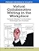 Virtual Collaborative Writing in the Workplace: Computer-Mediated Communication Technologies and Processes