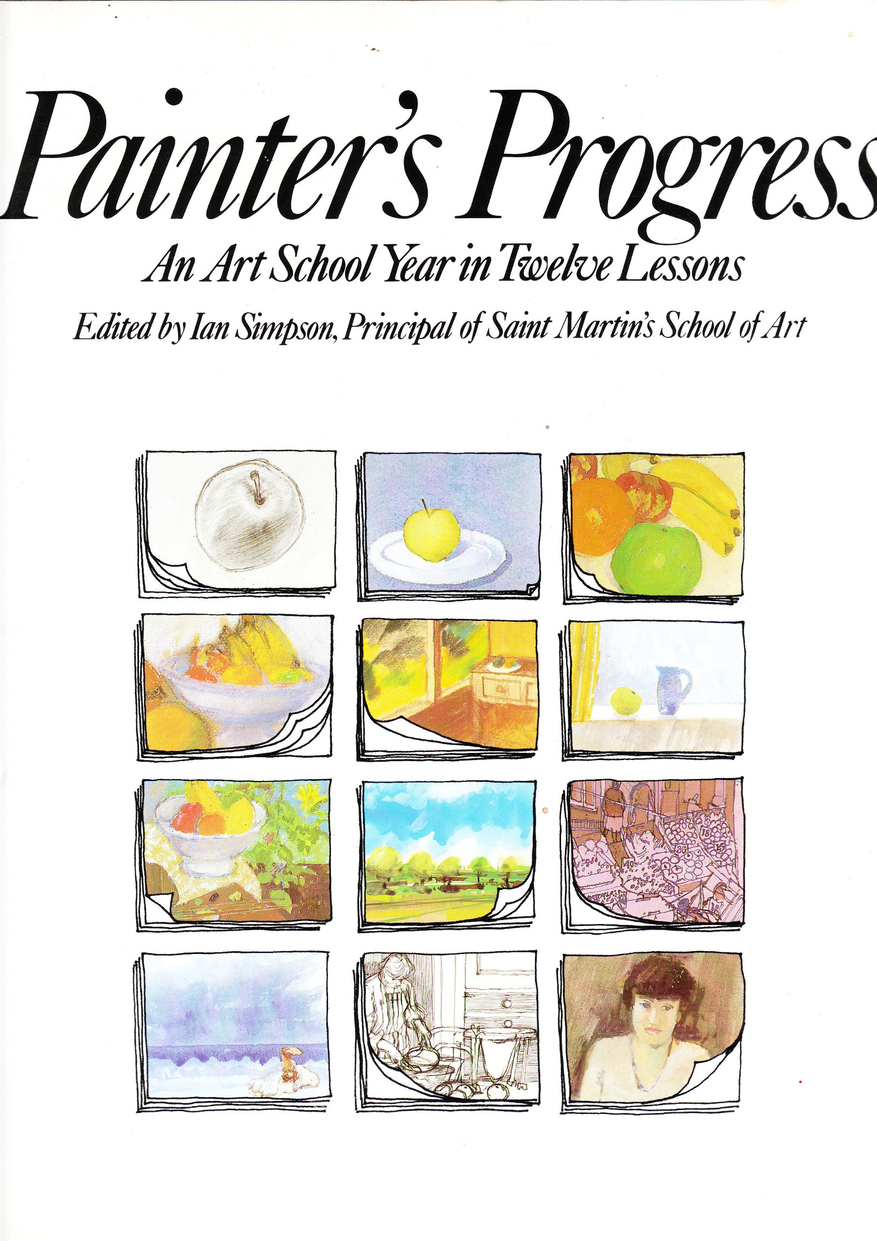Painter's Progress: An Art School Year in Twelve Lessons