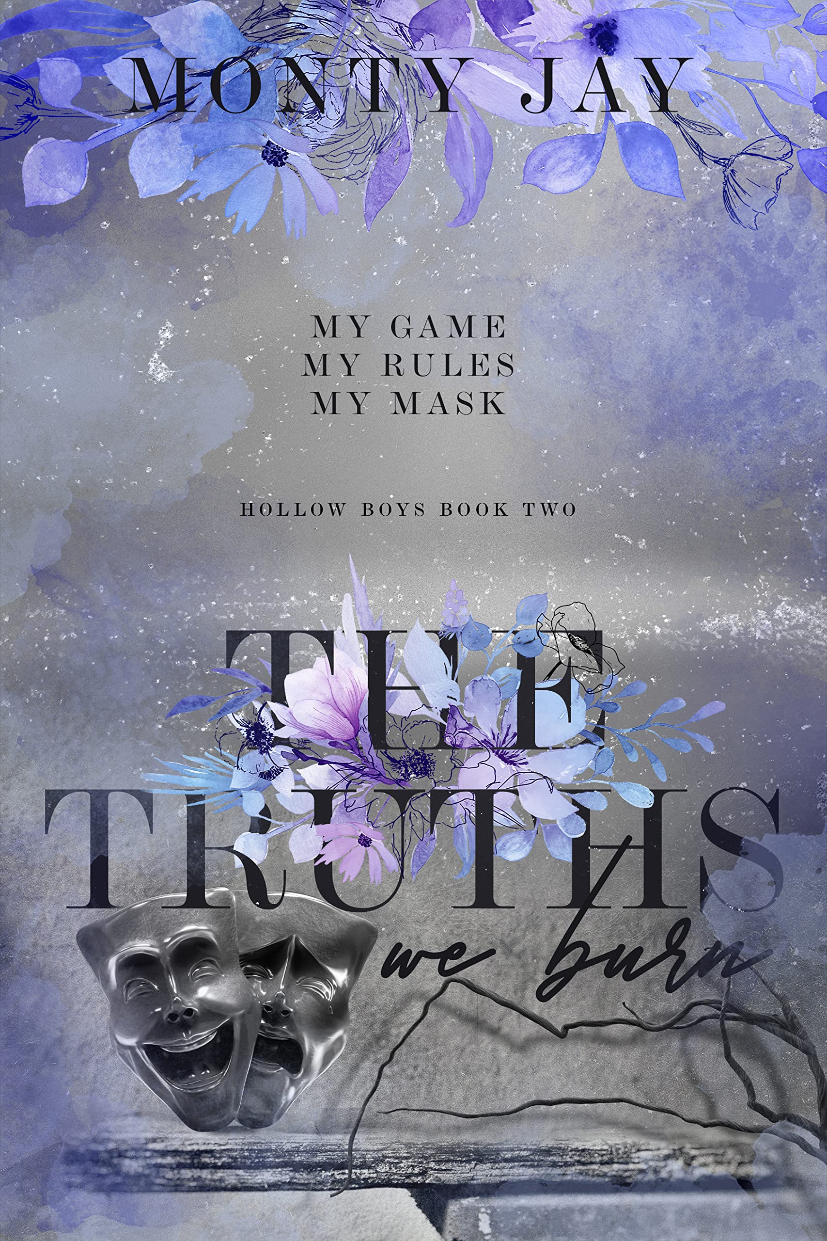 The Truths We Burn (The Hollow Boys Book 2)