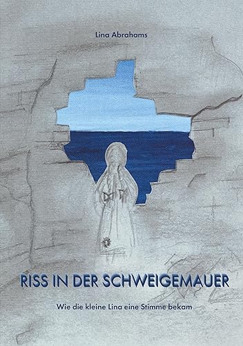 Riss in der Schweigemauer: Wie die kleine Lina eine Stimme bekam