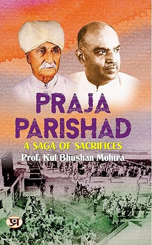 Praja Parishad: A Saga of Sacrifices (English Edition)