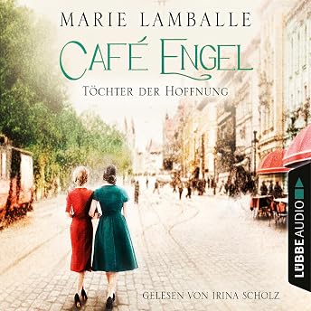 Töchter der Hoffnung Hörbuch von Marie Lamballe
