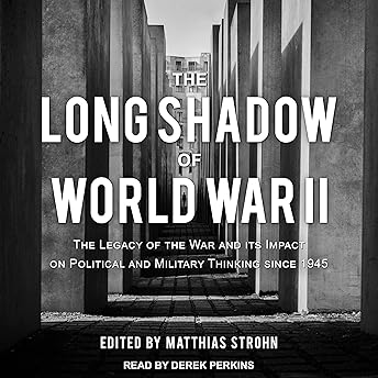 The Long Shadow of World War II Audiobook by Matthias Strohn