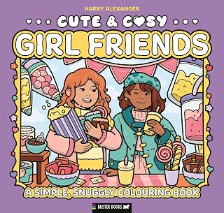 Cute & Cosy: Girl Friends: A Simple, Snuggly Colouring Book