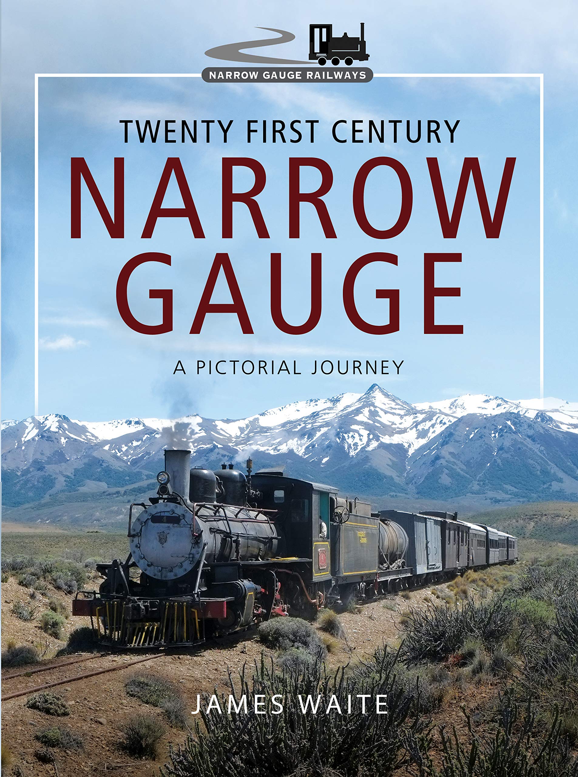 TWENTY FIRST CENTURY NARROW GAUGEA Pictorial Journey