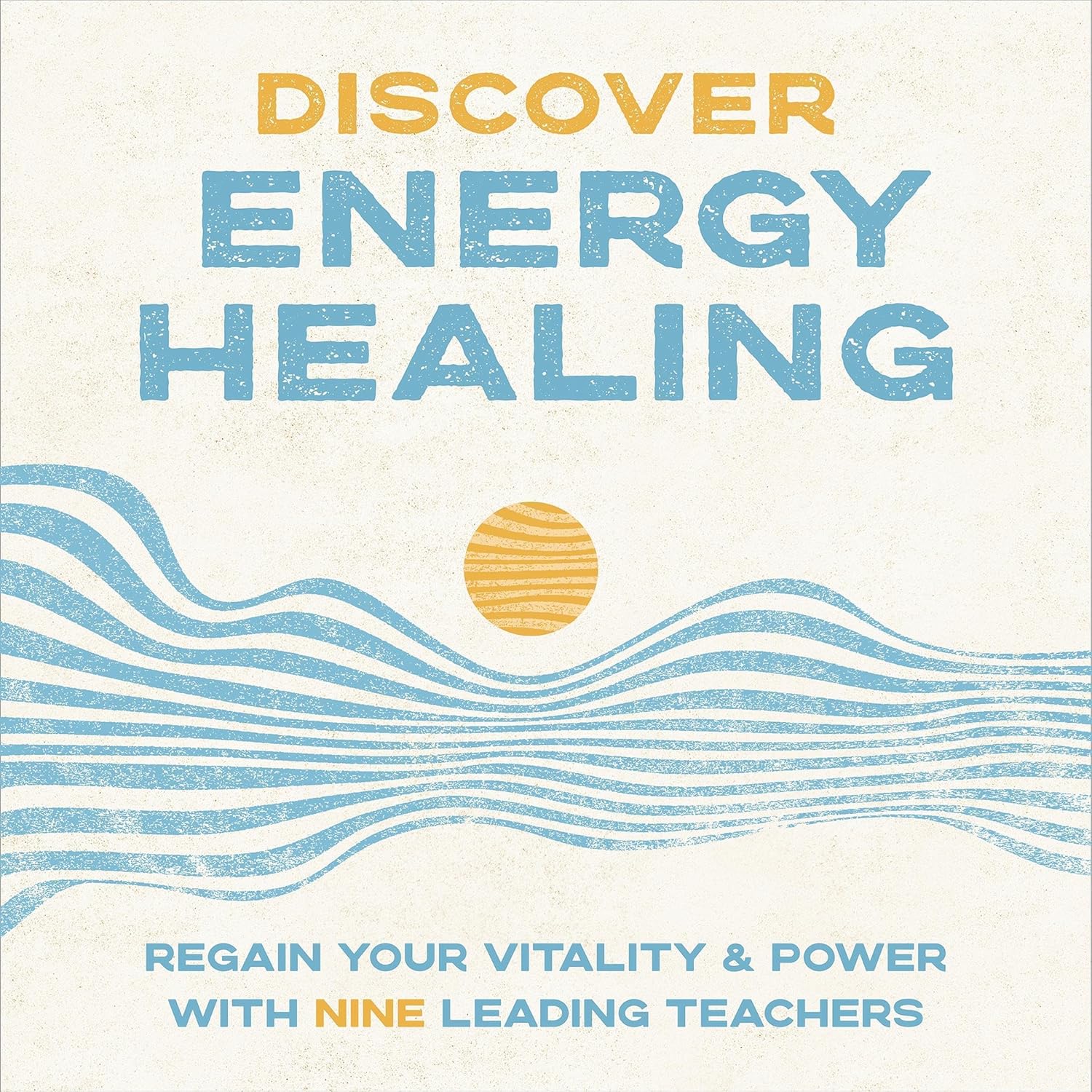 Discover Energy Healing: Regain Your Vitality and Power with Nine Leading Teachers    
	                
	            

                 
                        Audible Audiobook 
                  
                        – Unabridged