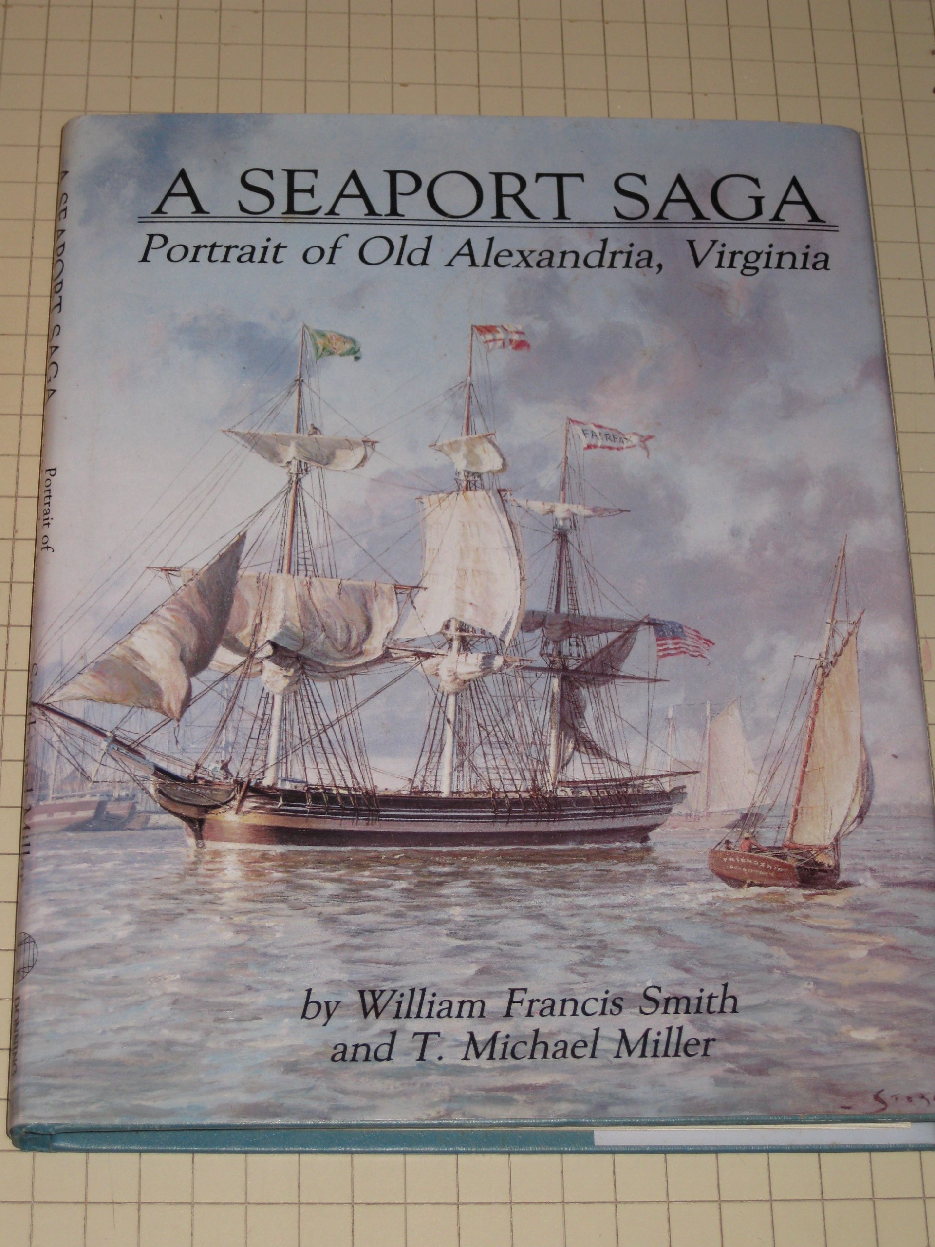 A Seaport Saga: Portrait of Old Alexandria, Virginia