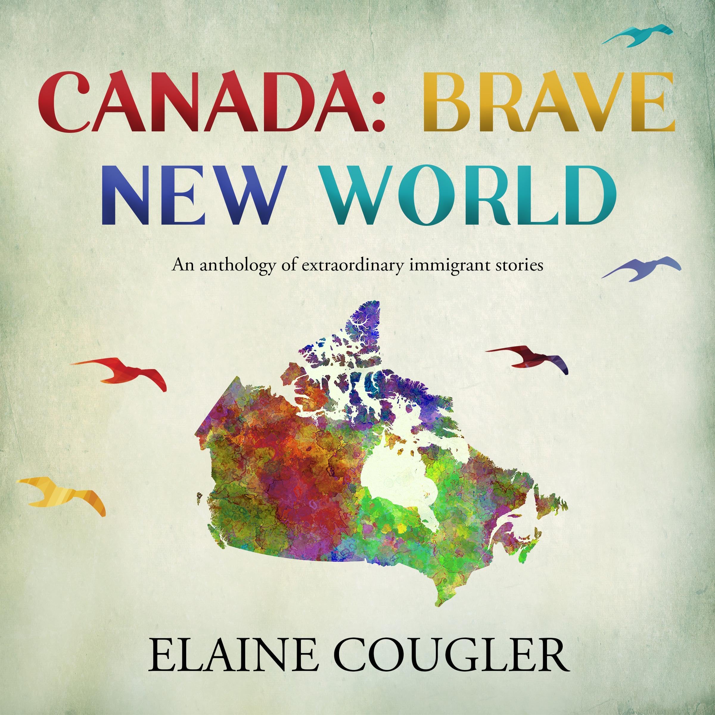 Canada: Brave New World