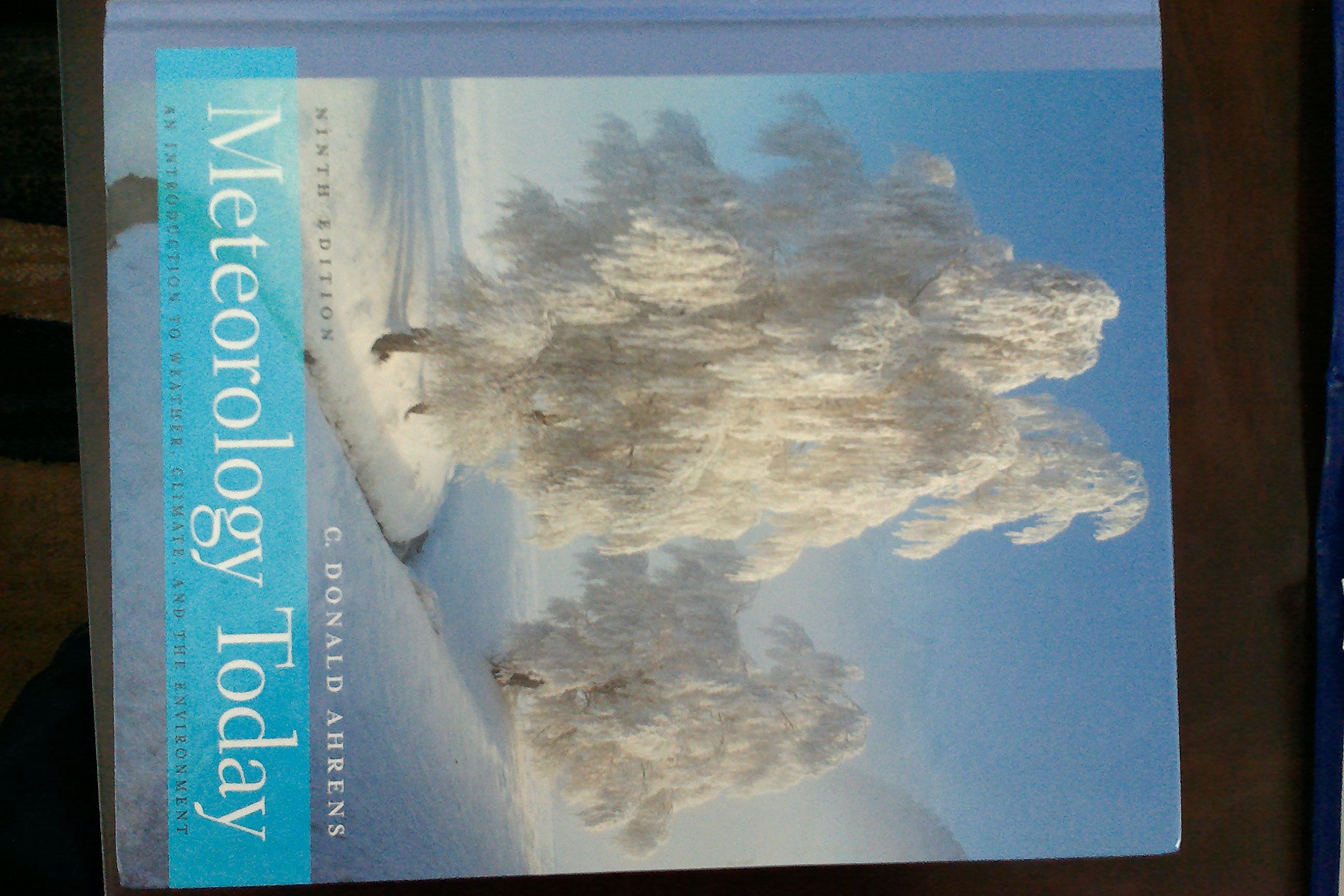 Meteorology Today: An Introduction to Weather, Climate, and the Environment, 9th Edition