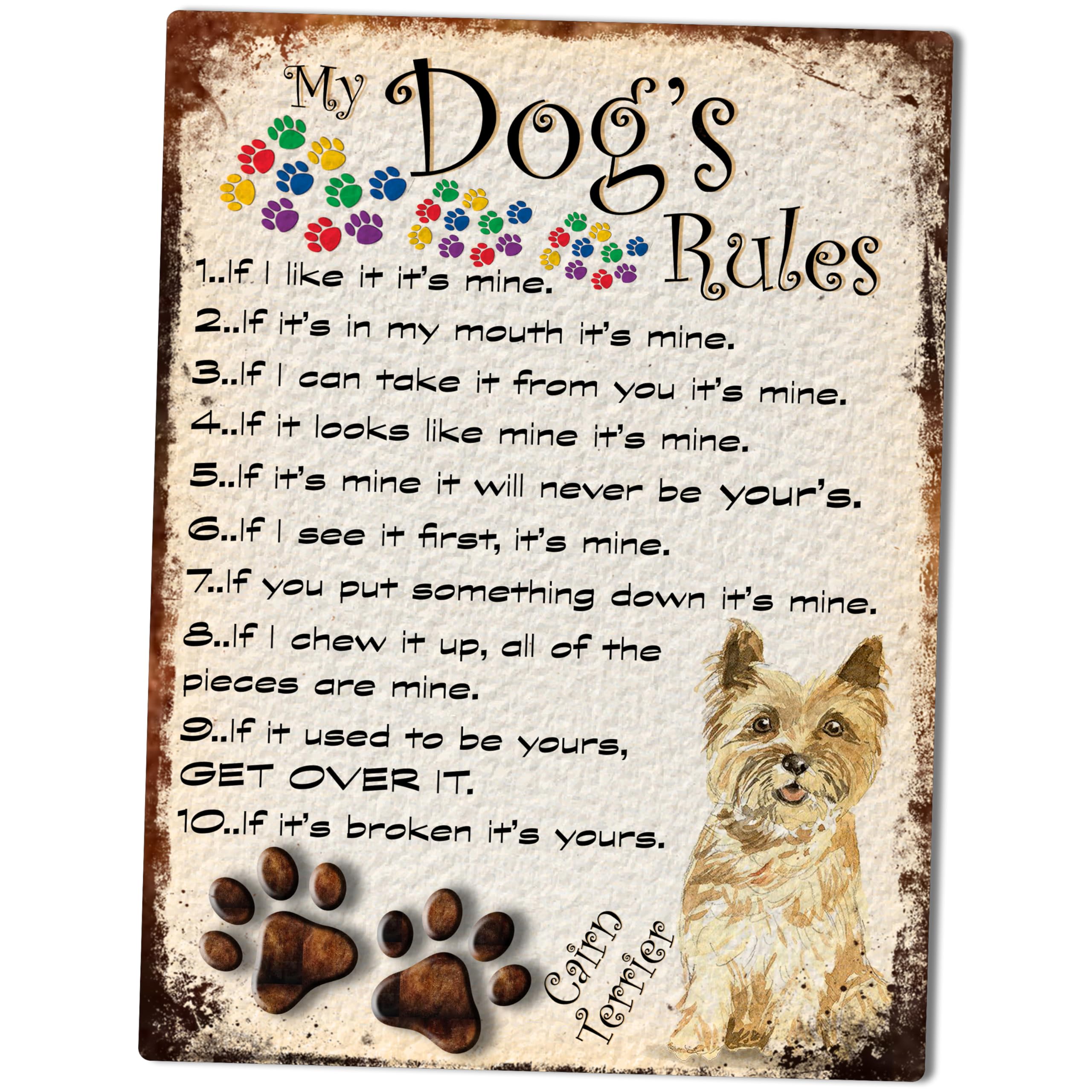 Shawprint Limited Terrier - Cairn Terrier Shawprint My Dog's Rules Retro Style Metal Tin Sign/Plaque Dog Breeds 8" X 6" (Cairn Terrier Theme)