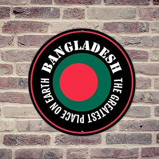 Customized Metal Tin Sign The Greatest Place on Earth Bangladesh Wall Poster Aluminum Metal Sign Flag Sports Bar Party Events Business Outside Garage Wall Décor Gift Flag Vivid Color Sign 12x12 Round