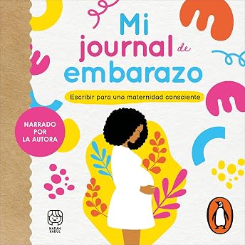 Mi journal de embarazo [My Pregnancy Journal] Audio Libro por Naran Xadul episode artwork