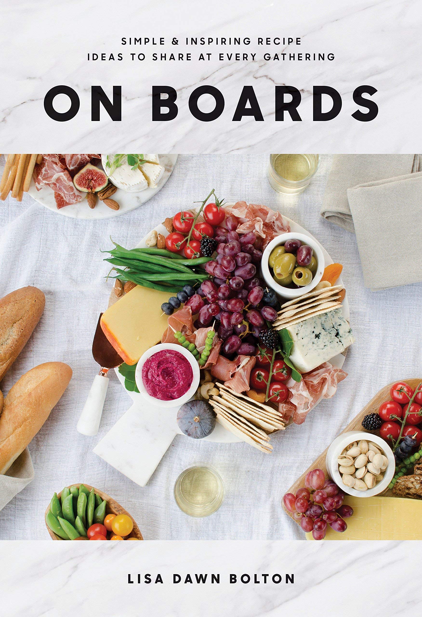 [Lisa Dawn Bolton] On Boards:- Simple & Inspiring Recipe Ideas to Share at Every Gathering - HB