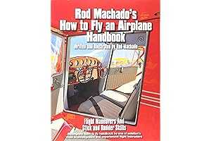 Rod Machado's Private Pilot Handbook: The Ultimate Training Guide for Aspiring Aviators