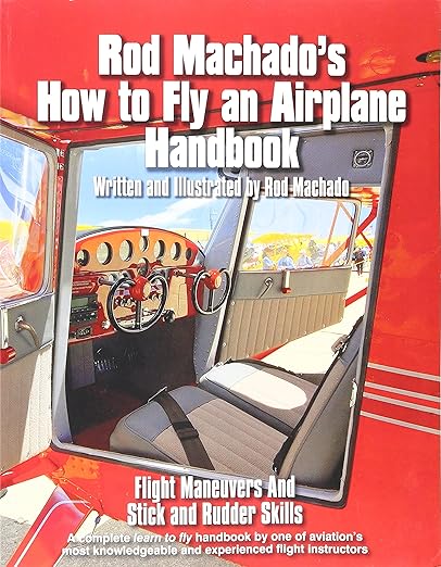 Rod Machado's How to Fly an Airplane