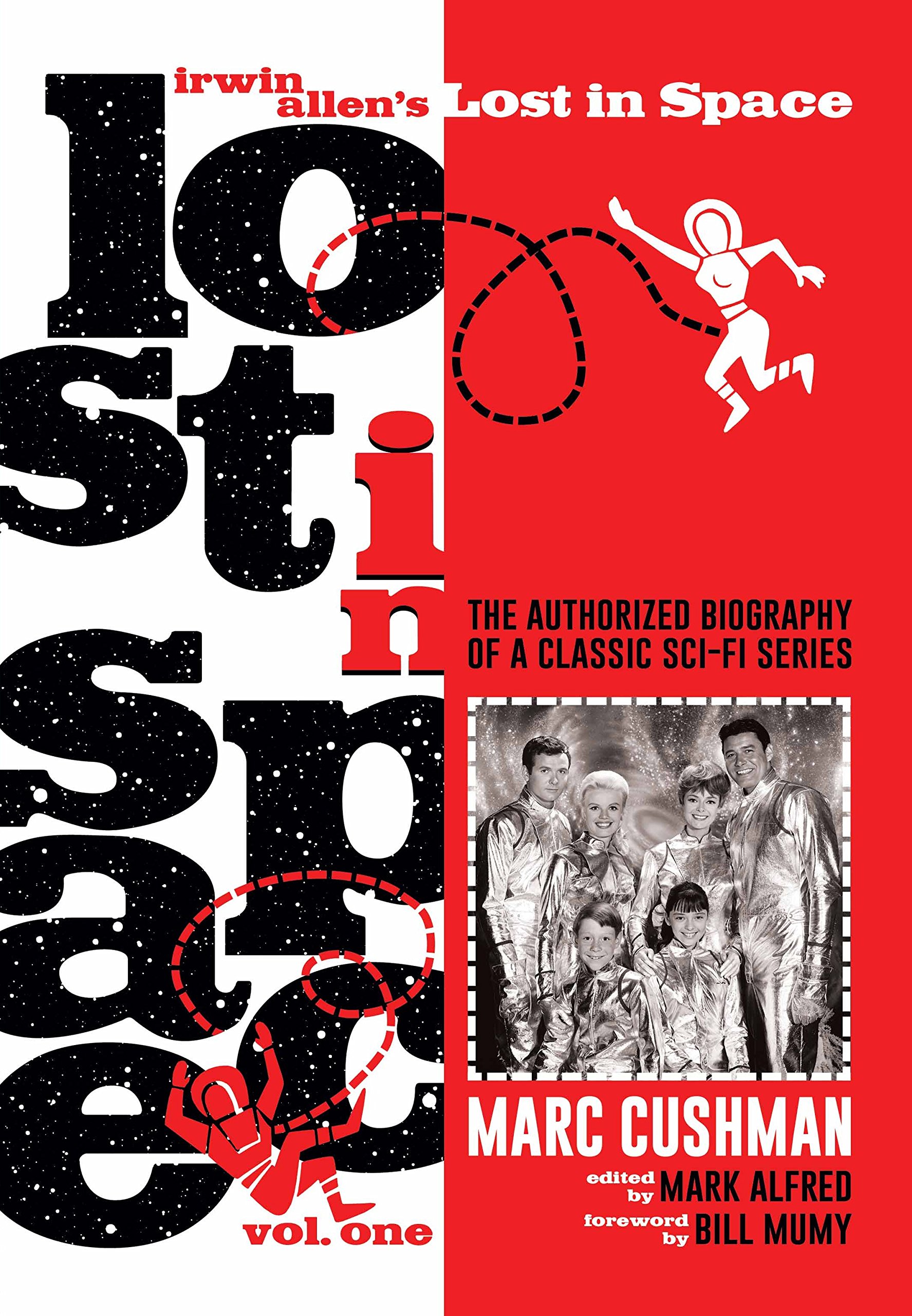 Irwin Allen's Lost in Space, Volume One: The Authorized Biography of a Classic Sci-Fi Series